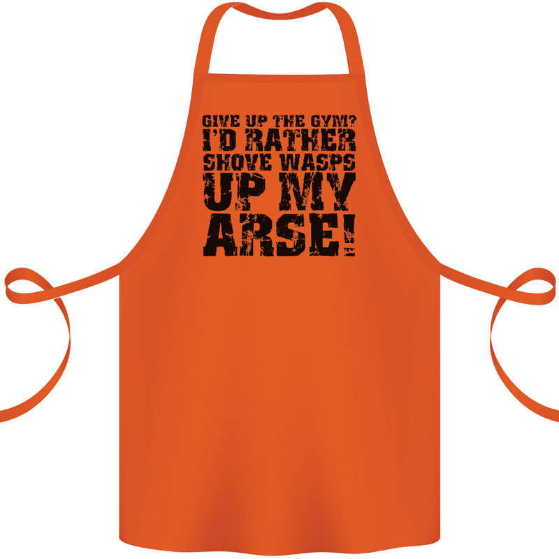 Give up the Gym? Funny Training Top Fitness Cotton Apron 100% Organic Orange