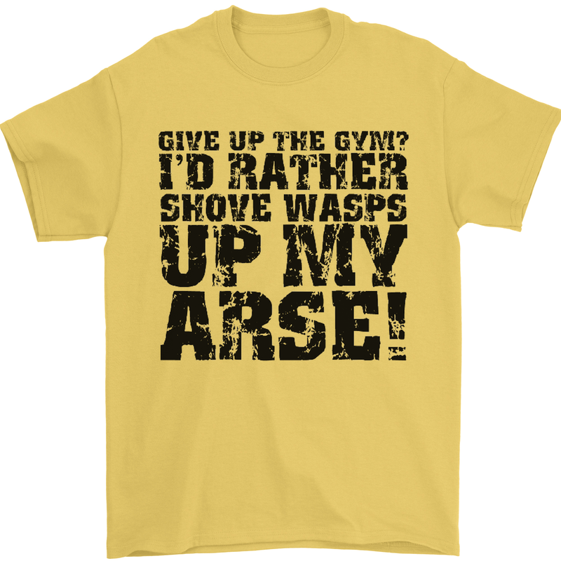 Give up the Gym? Funny Training Top Fitness Mens T-Shirt Cotton Gildan Yellow