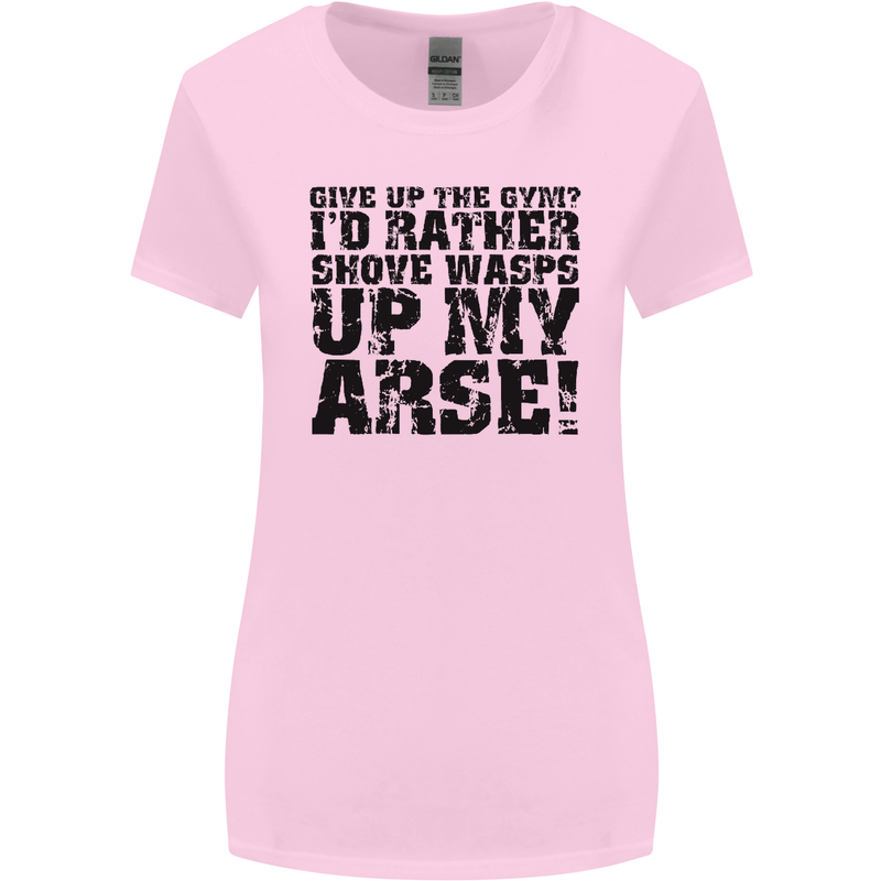 Give up the Gym? Funny Training Top Fitness Womens Wider Cut T-Shirt Light Pink