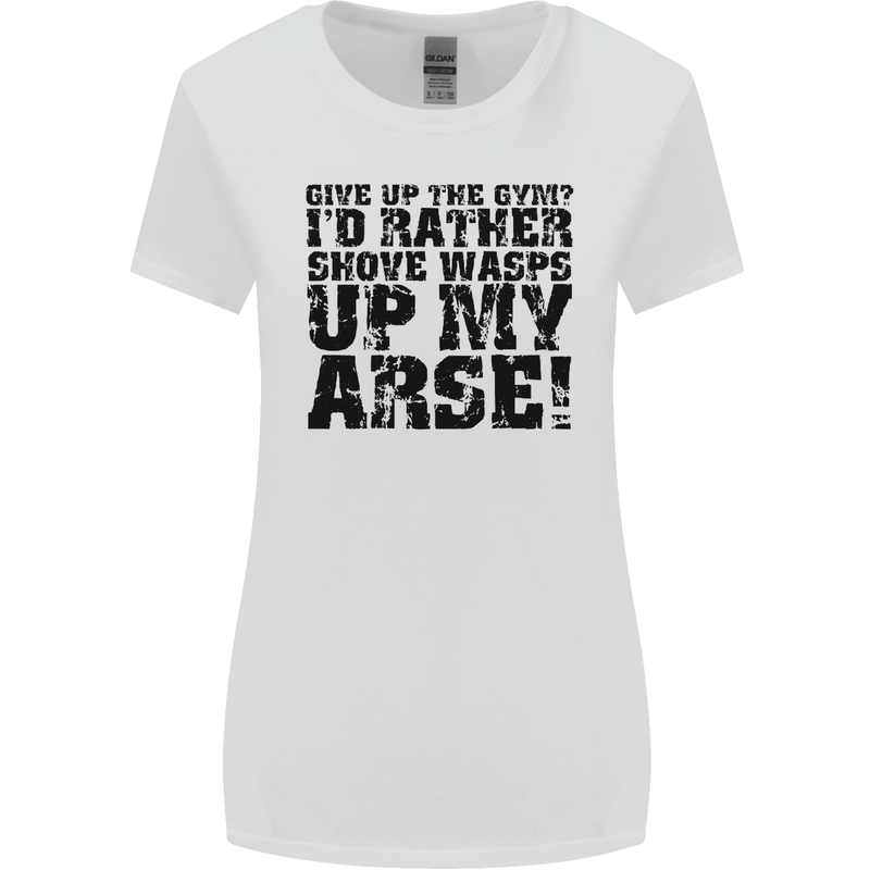 Give up the Gym? Funny Training Top Fitness Womens Wider Cut T-Shirt White