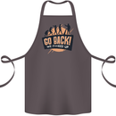 Go Back Funny Climate Change Environment Cotton Apron 100% Organic Dark Grey