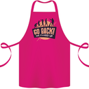 Go Back Funny Climate Change Environment Cotton Apron 100% Organic Pink