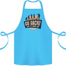 Go Back Funny Climate Change Environment Cotton Apron 100% Organic Turquoise