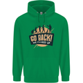 Go Back Funny Climate Change Environment Mens 80% Cotton Hoodie Irish Green