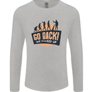 Go Back Funny Climate Change Environment Mens Long Sleeve T-Shirt Sports Grey