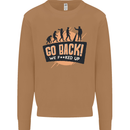 Go Back Funny Climate Change Environment Mens Sweatshirt Jumper Caramel Latte