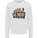 Go Back Funny Climate Change Environment Mens Sweatshirt Jumper White
