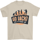 Go Back Funny Climate Change Environment Mens T-Shirt Cotton Gildan Sand
