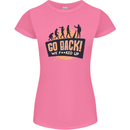 Go Back Funny Climate Change Environment Womens Petite Cut T-Shirt Azalea
