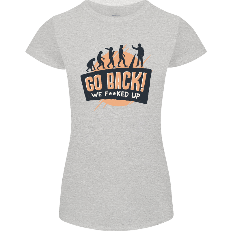 Go Back Funny Climate Change Environment Womens Petite Cut T-Shirt Sports Grey