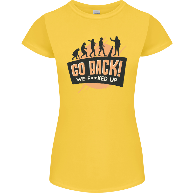 Go Back Funny Climate Change Environment Womens Petite Cut T-Shirt Yellow