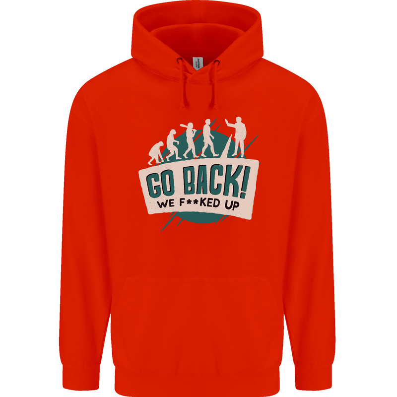 Go Back We Fooked Up Evolution Environment Childrens Kids Hoodie Bright Red