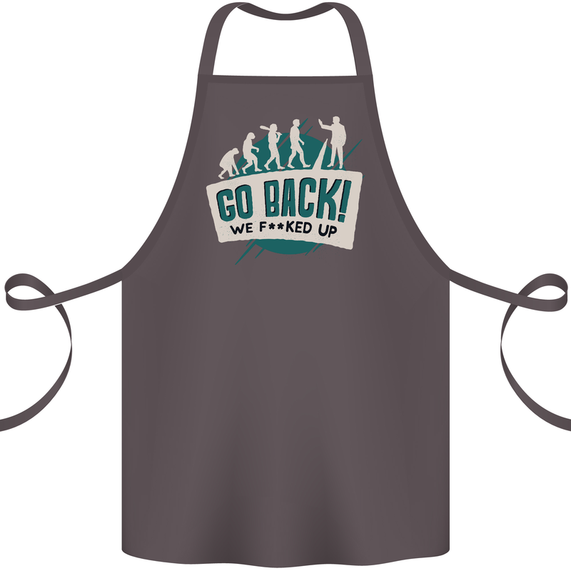 Go Back We Fooked Up Evolution Environment Cotton Apron 100% Organic Dark Grey