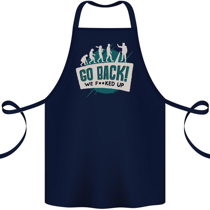 Go Back We Fooked Up Evolution Environment Cotton Apron 100% Organic Navy Blue