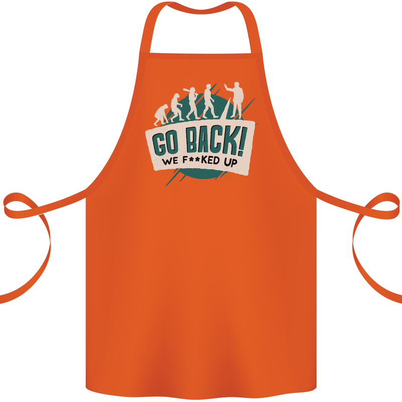 Go Back We Fooked Up Evolution Environment Cotton Apron 100% Organic Orange
