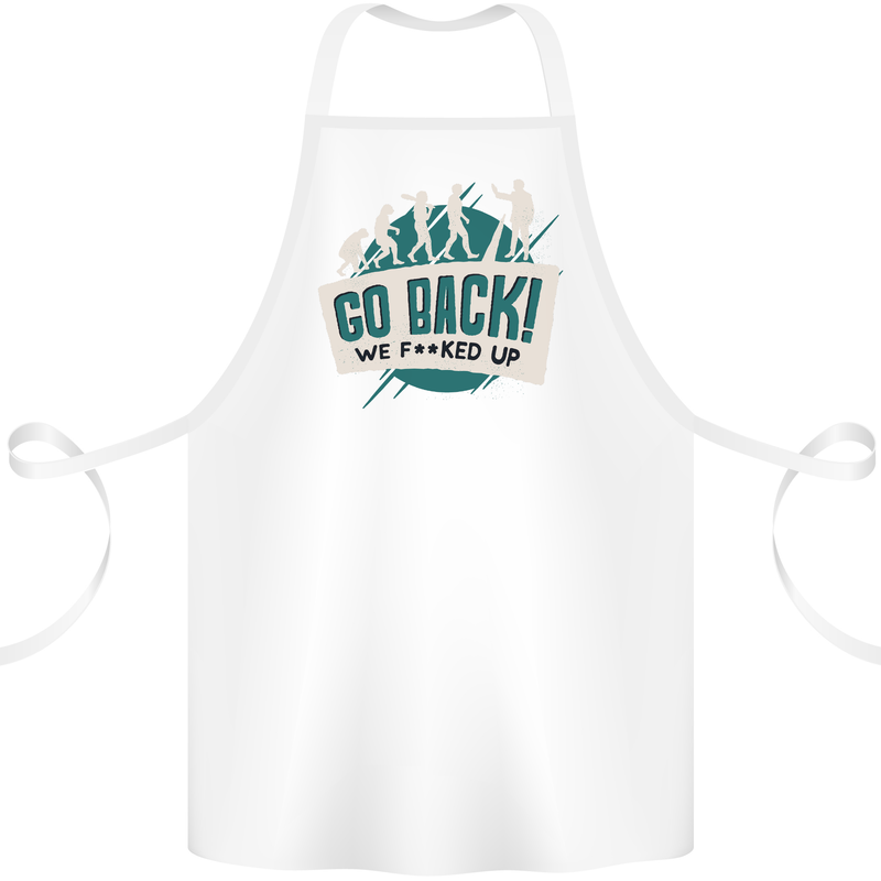 Go Back We Fooked Up Evolution Environment Cotton Apron 100% Organic White