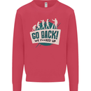 Go Back We Fooked Up Evolution Environment Kids Sweatshirt Jumper Heliconia