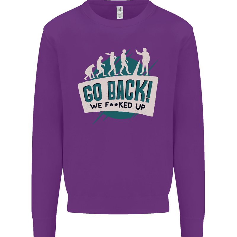 Go Back We Fooked Up Evolution Environment Kids Sweatshirt Jumper Purple