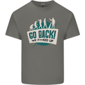 Go Back We Fooked Up Evolution Environment Kids T-Shirt Childrens Charcoal