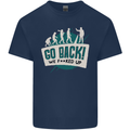 Go Back We Fooked Up Evolution Environment Kids T-Shirt Childrens Navy Blue