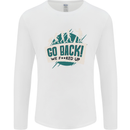 Go Back We Fooked Up Evolution Environment Mens Long Sleeve T-Shirt White