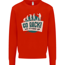 Go Back We Fooked Up Evolution Environment Mens Sweatshirt Jumper Bright Red