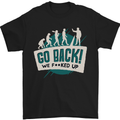 Go Back We Fooked Up Evolution Environment Mens T-Shirt Cotton Gildan Black