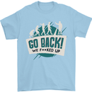 Go Back We Fooked Up Evolution Environment Mens T-Shirt Cotton Gildan Light Blue