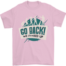 Go Back We Fooked Up Evolution Environment Mens T-Shirt Cotton Gildan Light Pink