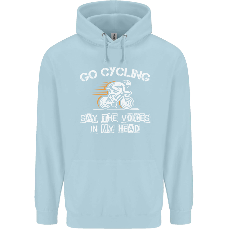 Go Cycling Say Voices in My Head Cyclist Childrens Kids Hoodie Light Blue