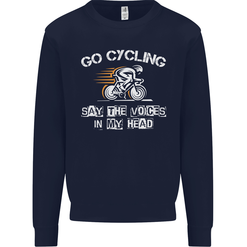 Go Cycling Say Voices in My Head Cyclist Kids Sweatshirt Jumper Navy Blue