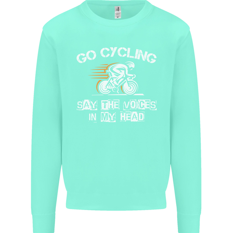 Go Cycling Say Voices in My Head Cyclist Kids Sweatshirt Jumper Peppermint