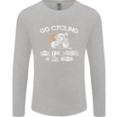 Go Cycling Say Voices in My Head Cyclist Mens Long Sleeve T-Shirt Sports Grey