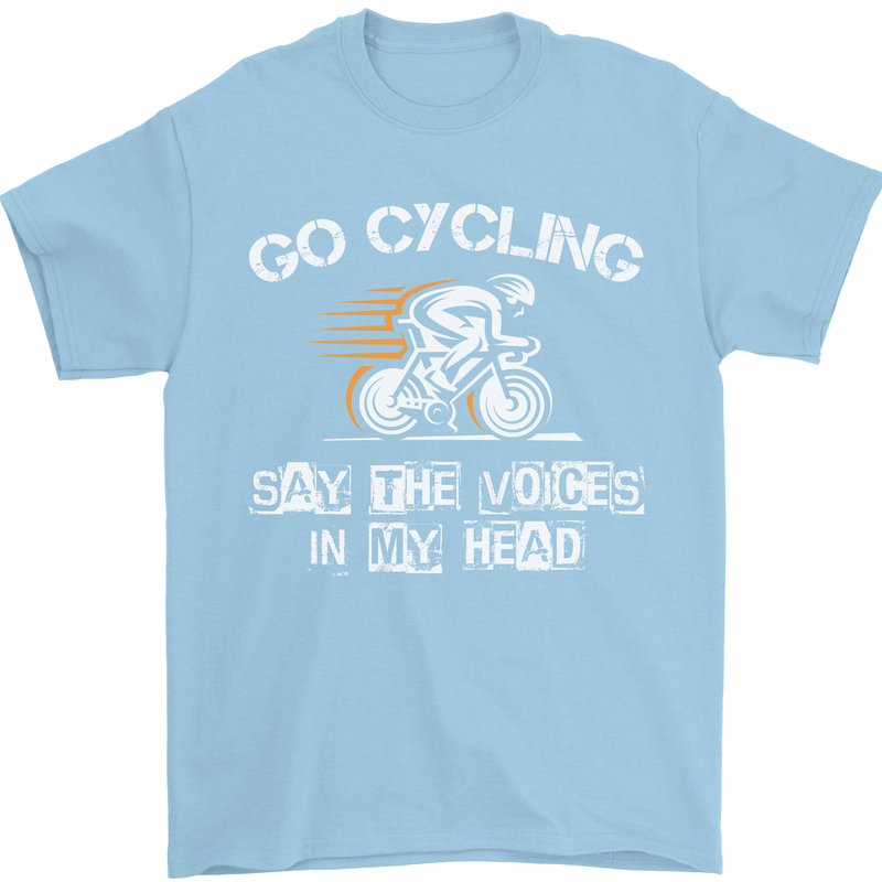 Go Cycling Say Voices in My Head Cyclist Mens T-Shirt Cotton Gildan Light Blue