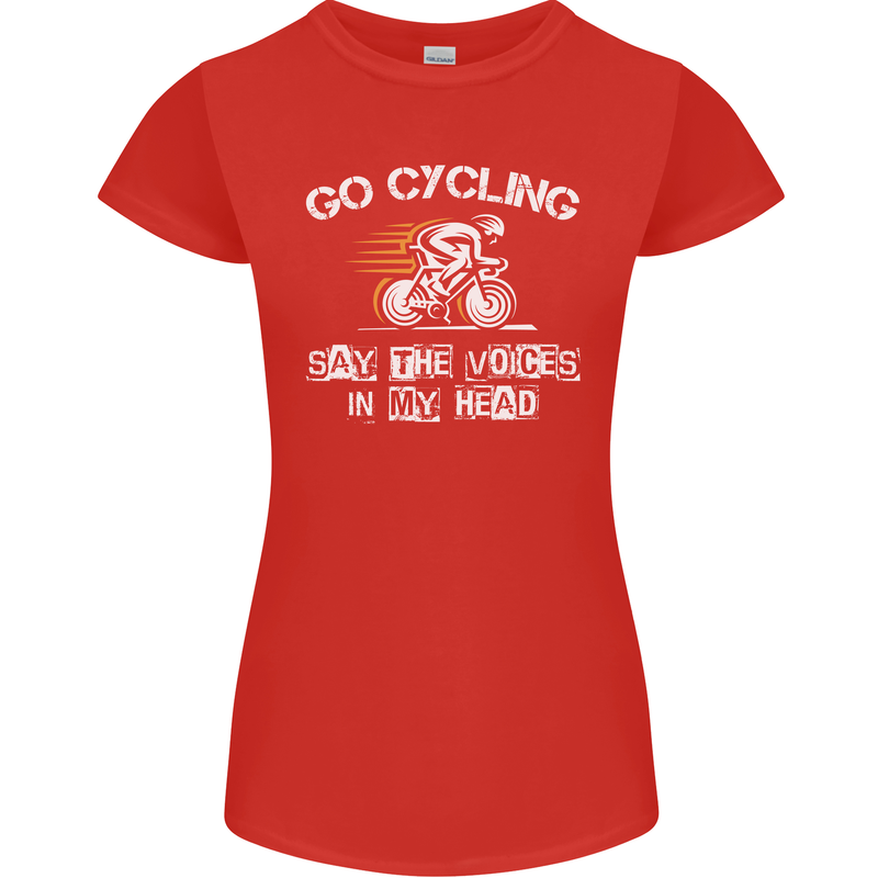 Go Cycling Say Voices in My Head Cyclist Womens Petite Cut T-Shirt Red