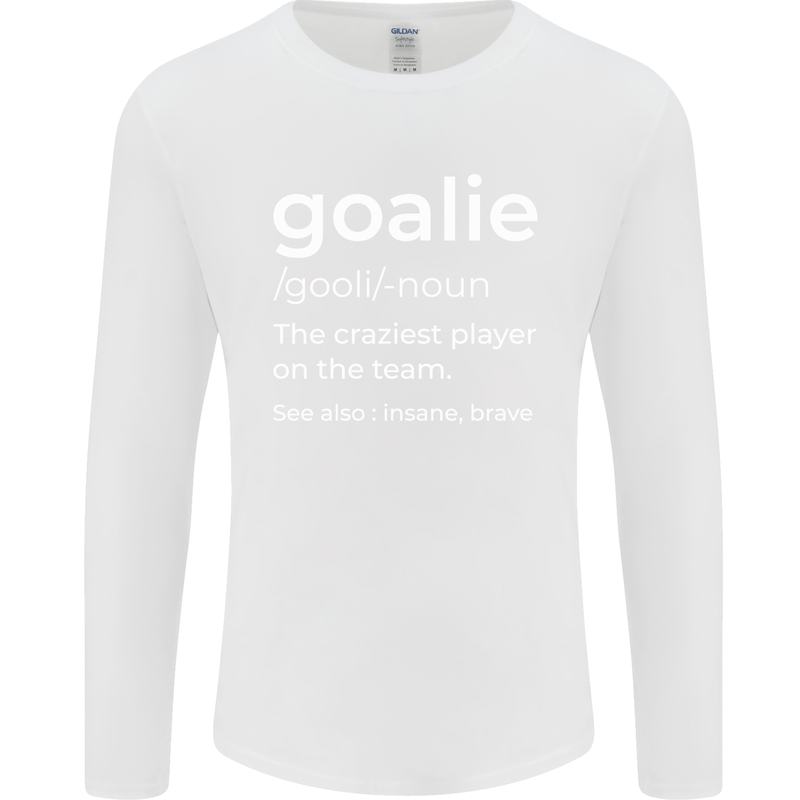 Goalie Keeper Football Ice Hockey Funny Mens Long Sleeve T-Shirt White
