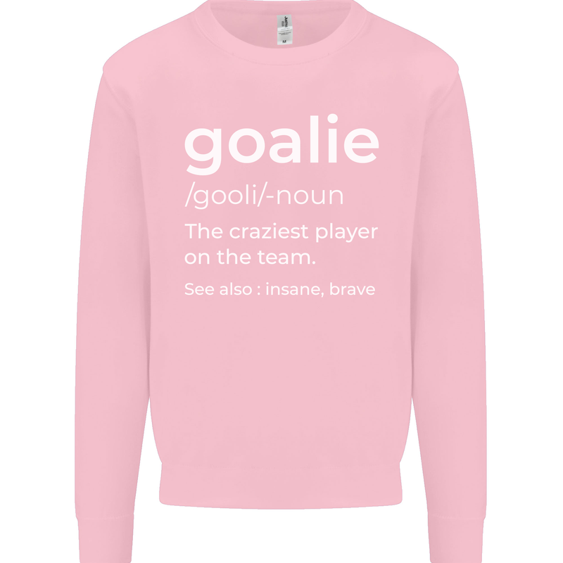 Goalie Keeper Football Ice Hockey Funny Mens Sweatshirt Jumper Light Pink
