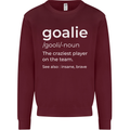 Goalie Keeper Football Ice Hockey Funny Mens Sweatshirt Jumper Maroon