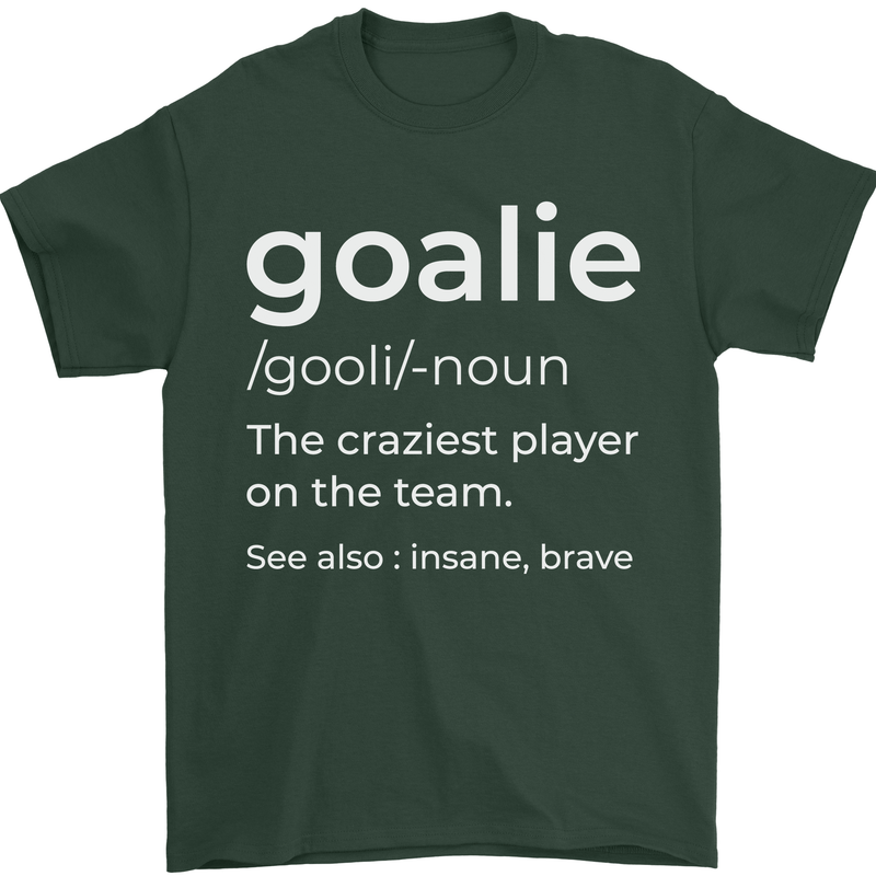 Goalie Keeper Football Ice Hockey Funny Mens T-Shirt Cotton Gildan Forest Green