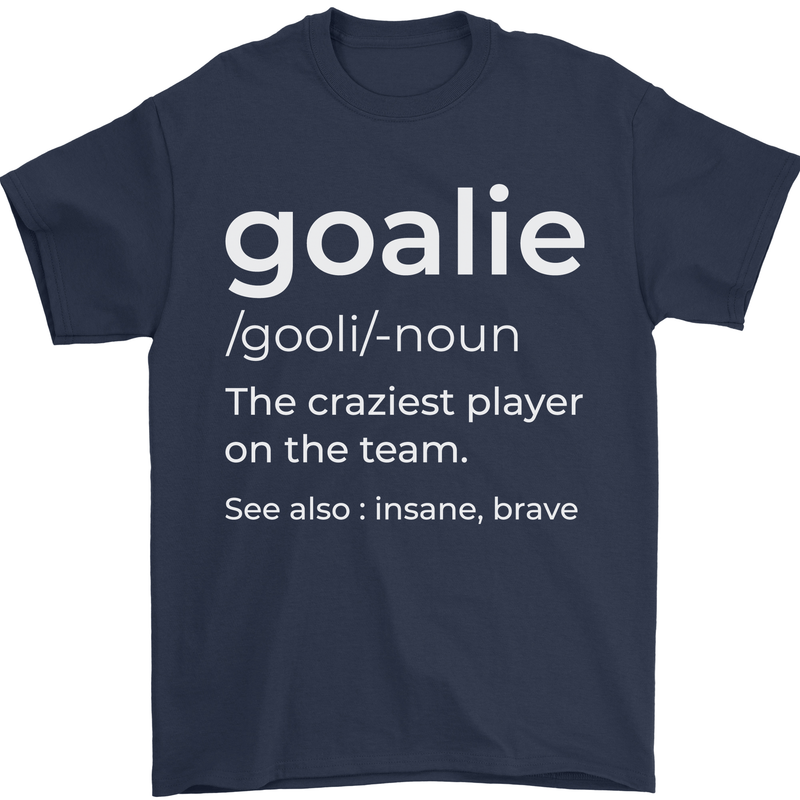 Goalie Keeper Football Ice Hockey Funny Mens T-Shirt Cotton Gildan Navy Blue
