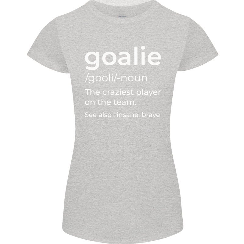 Goalie Keeper Football Ice Hockey Funny Womens Petite Cut T-Shirt Sports Grey