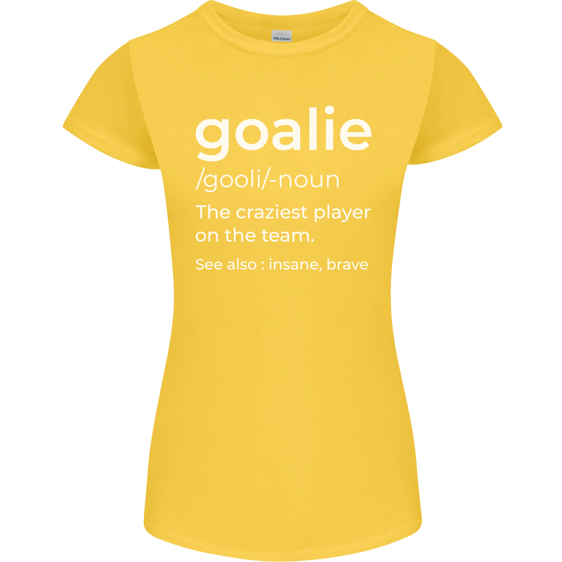 Goalie Keeper Football Ice Hockey Funny Womens Petite Cut T-Shirt Yellow