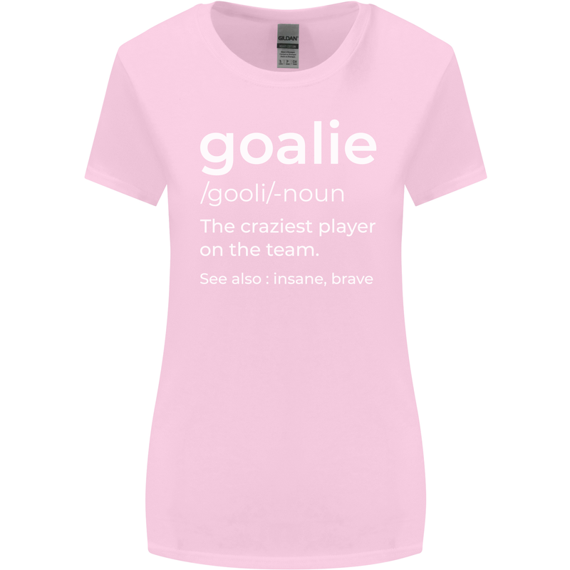Goalie Keeper Football Ice Hockey Funny Womens Wider Cut T-Shirt Light Pink