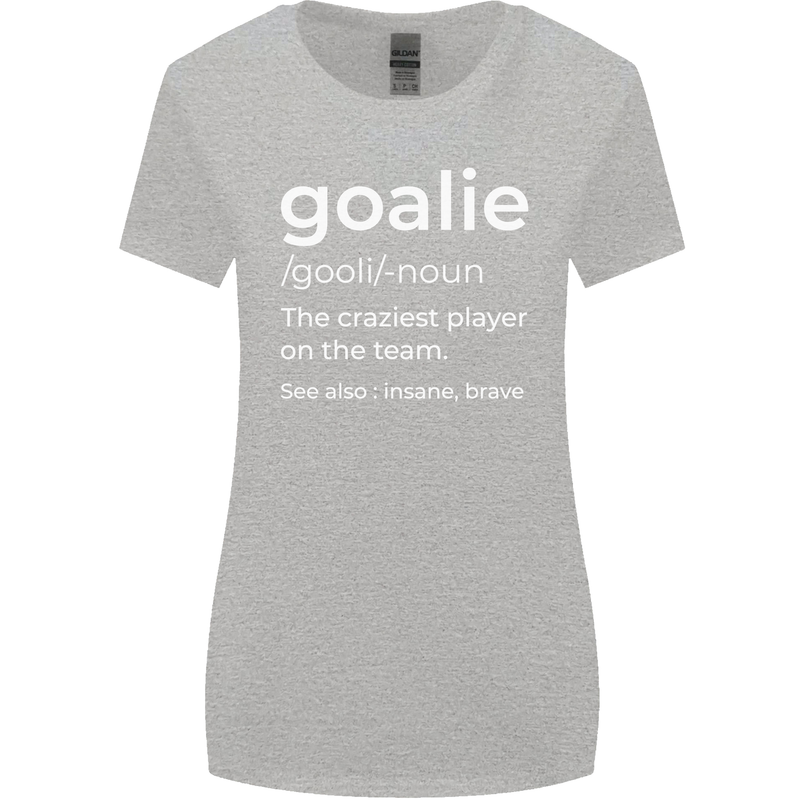 Goalie Keeper Football Ice Hockey Funny Womens Wider Cut T-Shirt Sports Grey