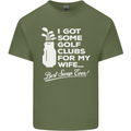 Golf Clubs for My Wife Funny Gofing Golfer Mens Cotton T-Shirt Tee Top Military Green