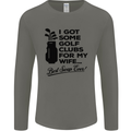 Golf Clubs for My Wife Gofing Golfer Funny Mens Long Sleeve T-Shirt Charcoal