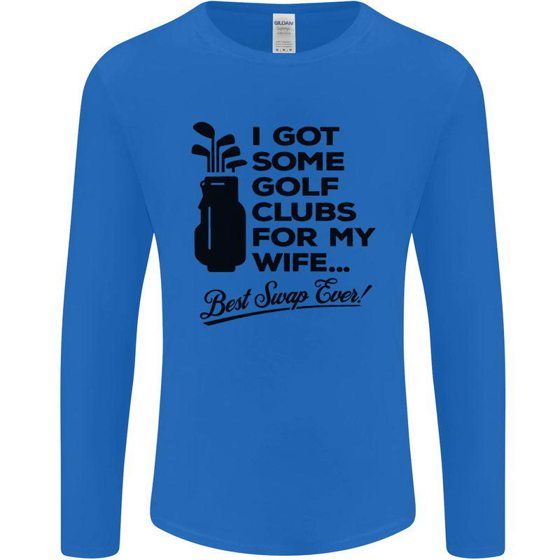 Golf Clubs for My Wife Gofing Golfer Funny Mens Long Sleeve T-Shirt Royal Blue