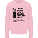 Golf Clubs for My Wife Gofing Golfer Funny Mens Sweatshirt Jumper Light Pink