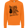 Golf Clubs for My Wife Gofing Golfer Funny Mens Sweatshirt Jumper Orange