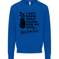 Golf Clubs for My Wife Gofing Golfer Funny Mens Sweatshirt Jumper Royal Blue